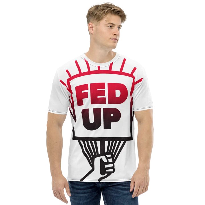 Fed Up Big Print T-shirt product image (1)