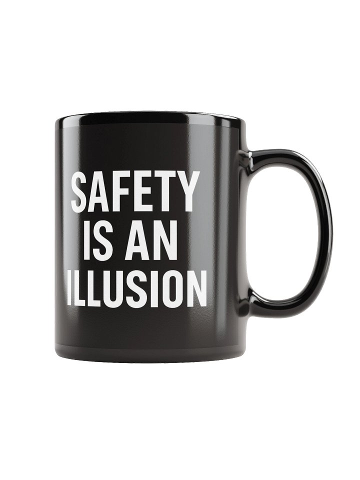 Safety is an Illusion Mug product image (1)