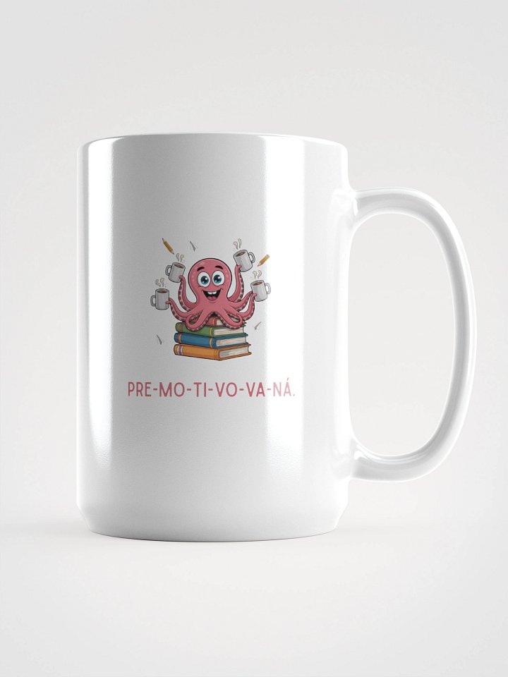 PRE_MO_TI_VO_VA_NÁ. Hrnček. product image (1)