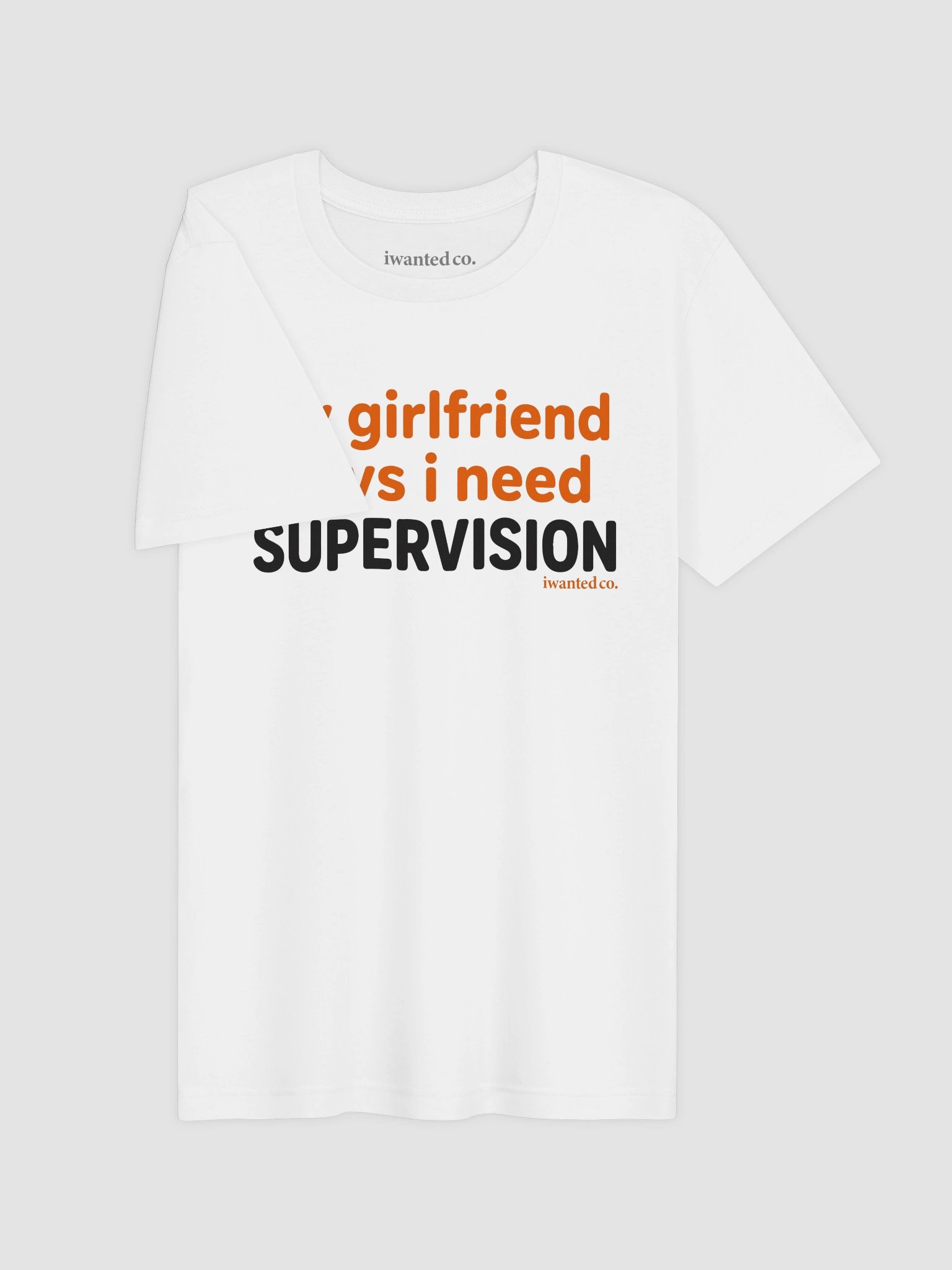 My Girlfriend Says I Need Supervision product image (4)