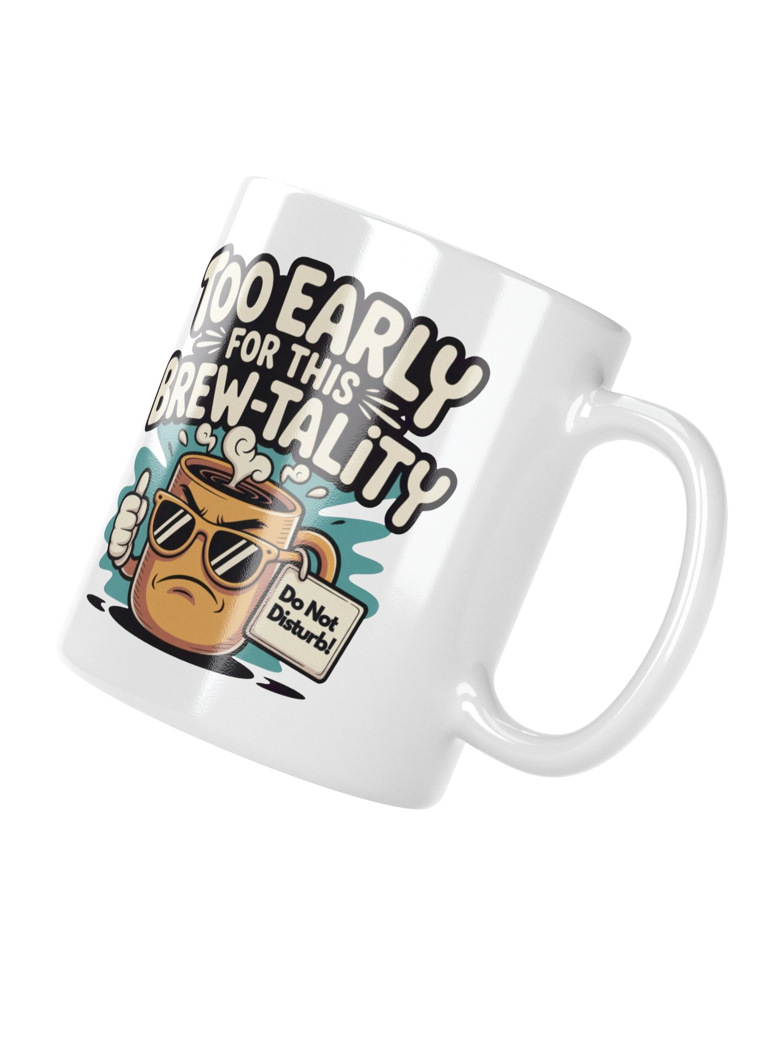 Too Early for This Brew-tality Funny Coffee Mug – Grumpy Morning Humor product image (4)