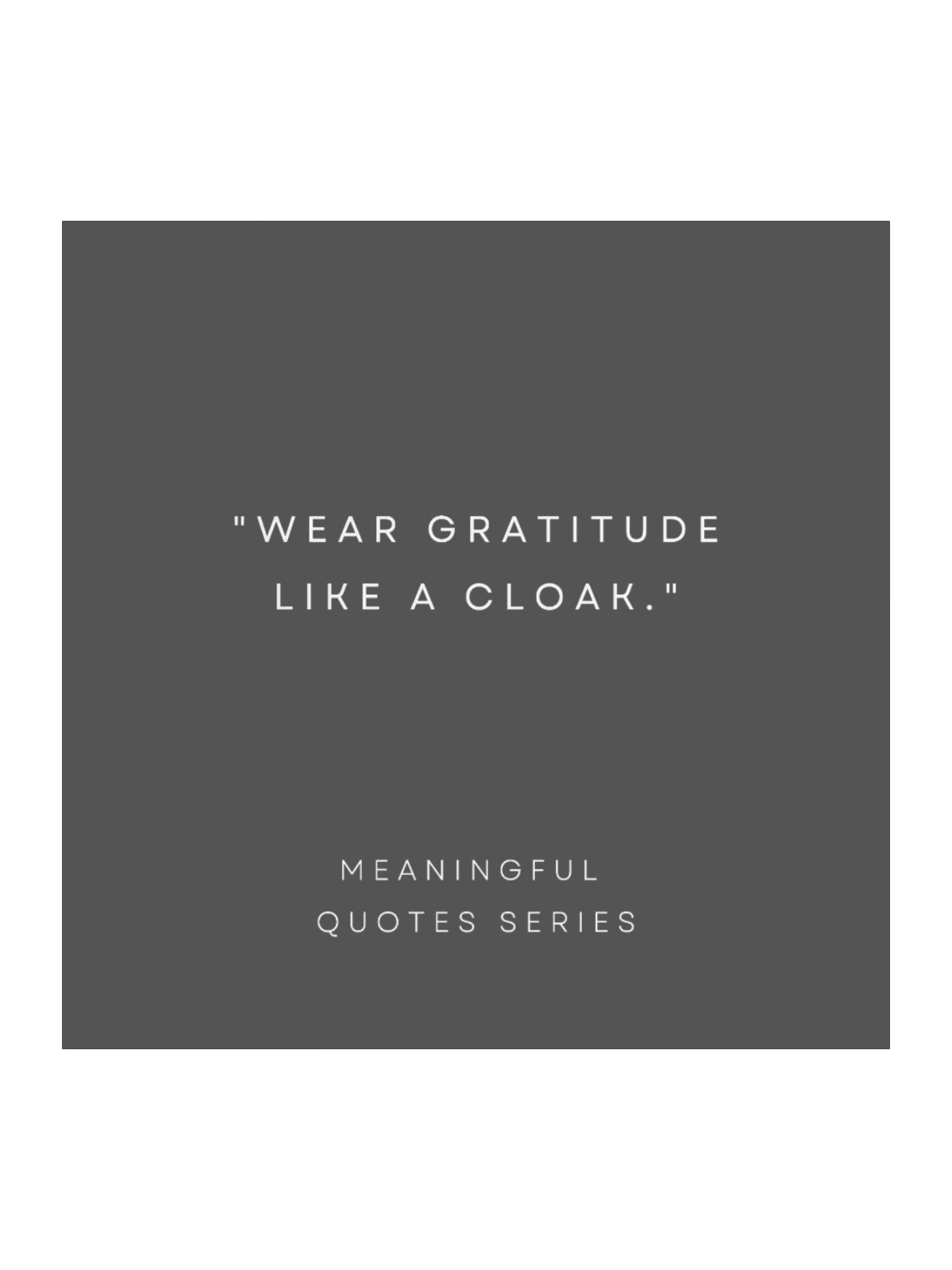 Wear Gratitude Like A Cloak. product image (1)