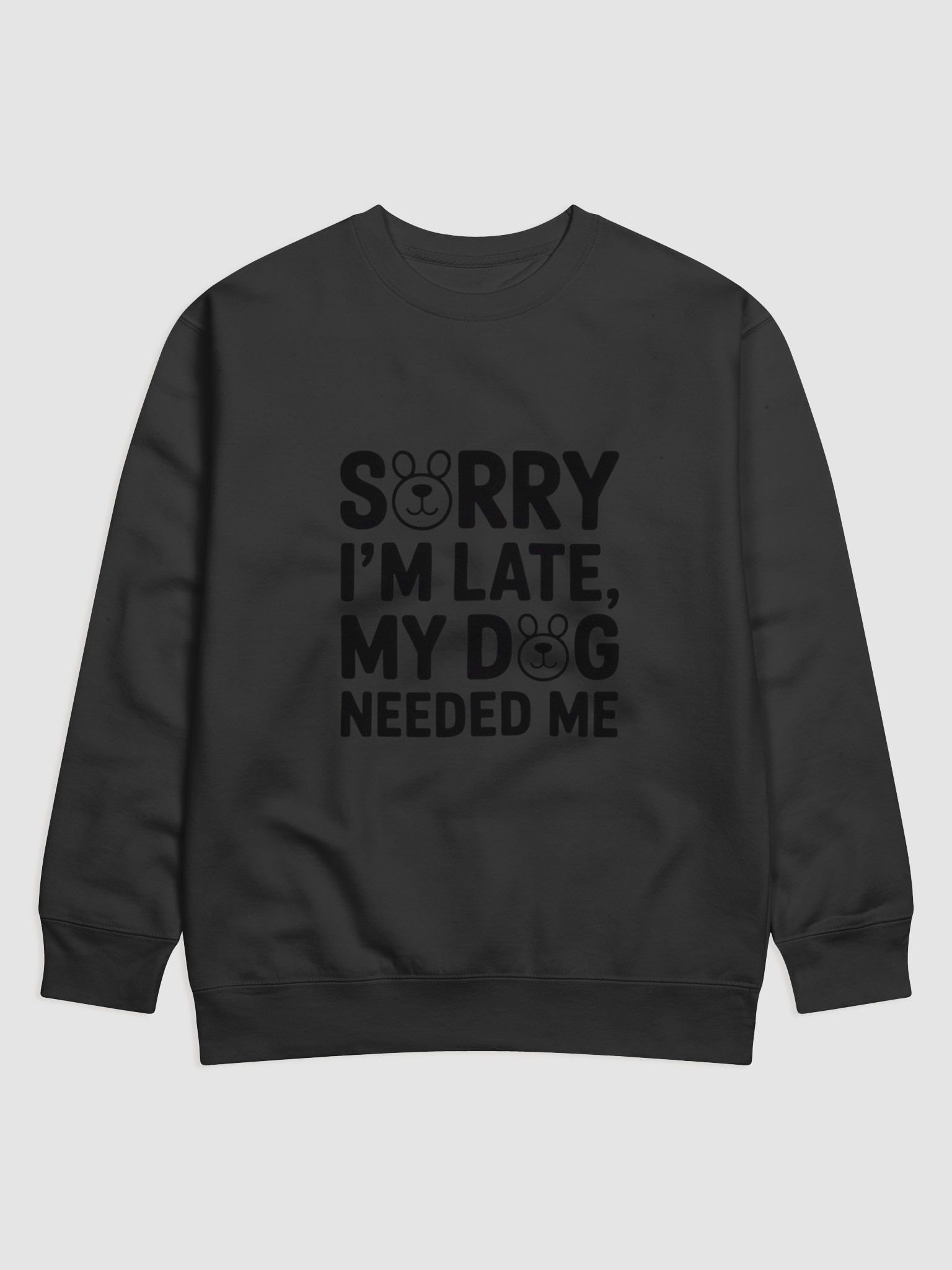 Funny Dog Quote PNG Sorry I’m Late My Dog Needed Me: Pet Lover Humor Art png Dog Illustration product image (6)