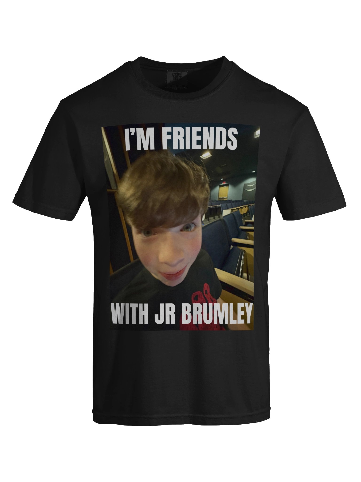 I'm friends with JR Brumley t shirt! product image (7)