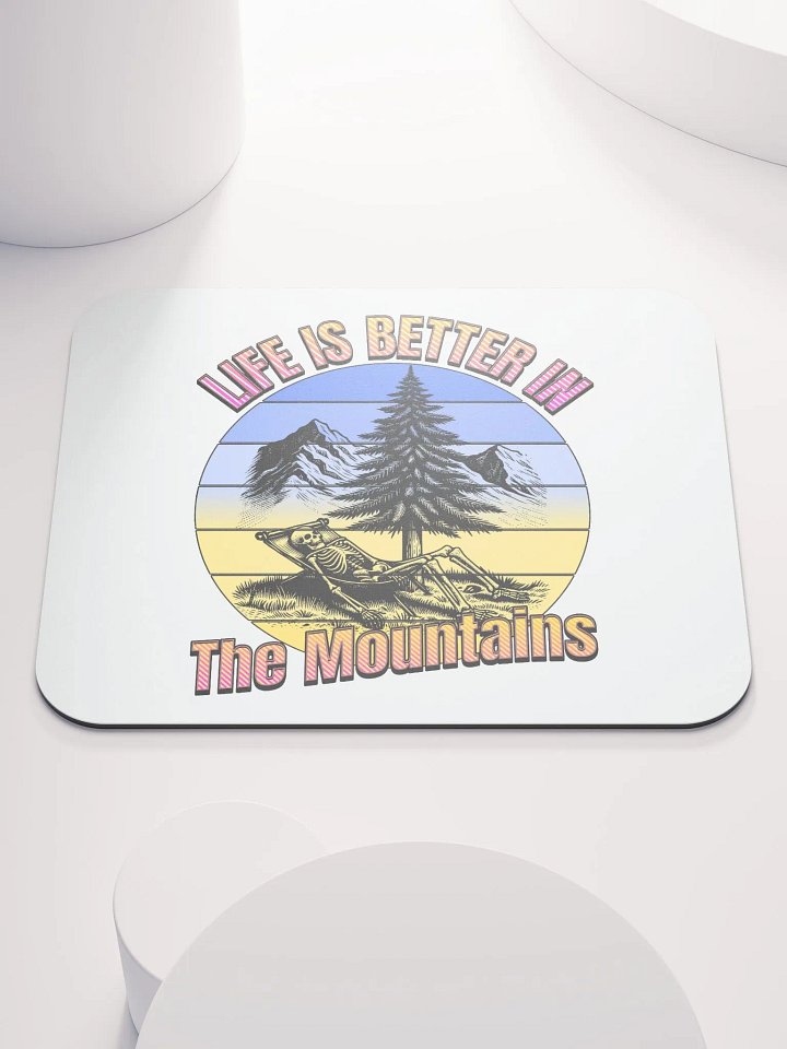 Life Is Better In The Mountains Skeleton Mouse Pad product image (1)