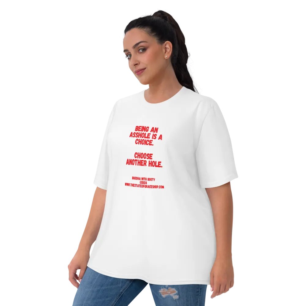 BUDDHA WITH BOOTY TEES 4 U WOMEN “Being an asshole is a choice. Choose another hole.” product image (9)