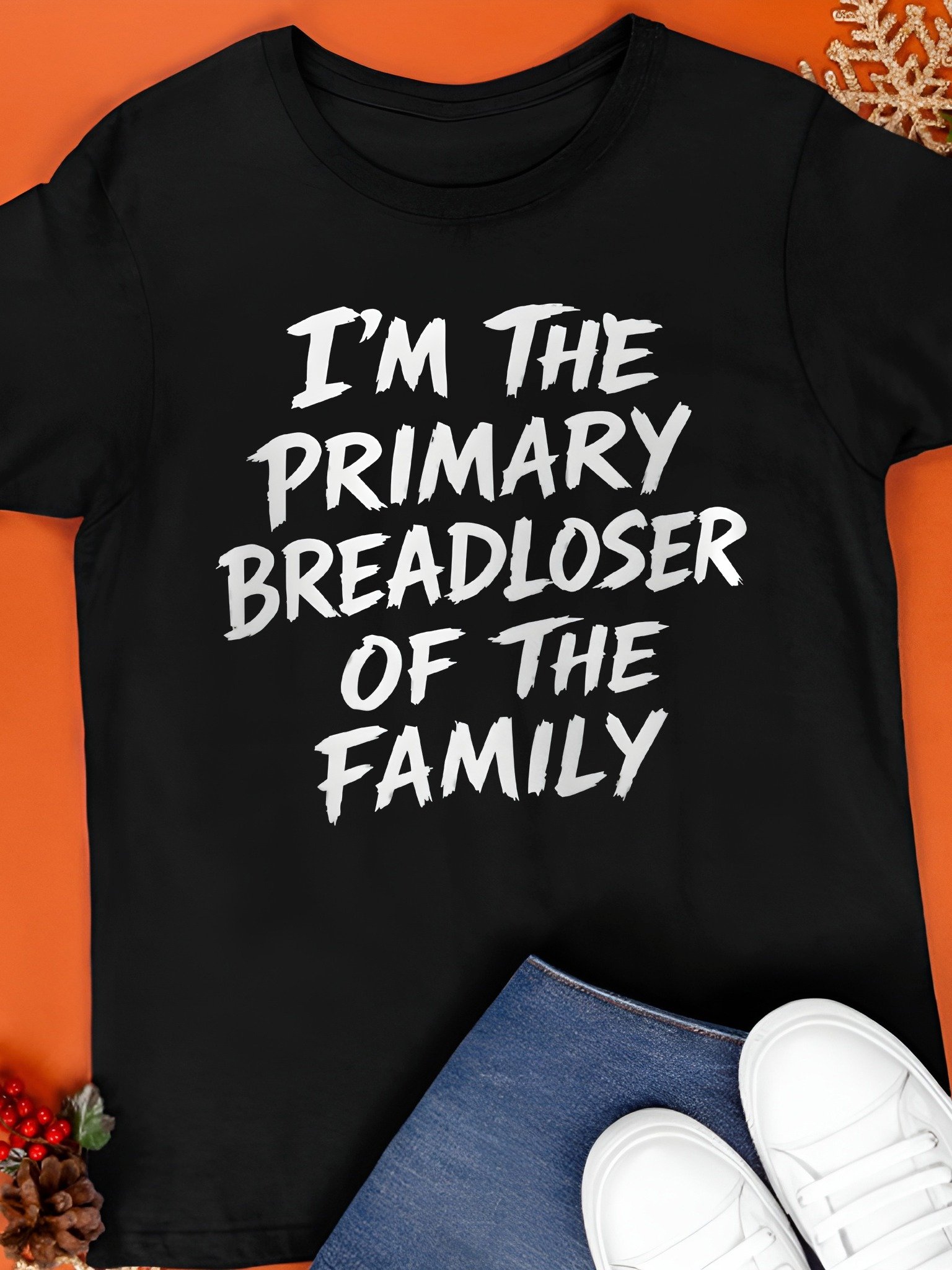 I'm The Primary Breadloser Of The Family Shirt product image (1)