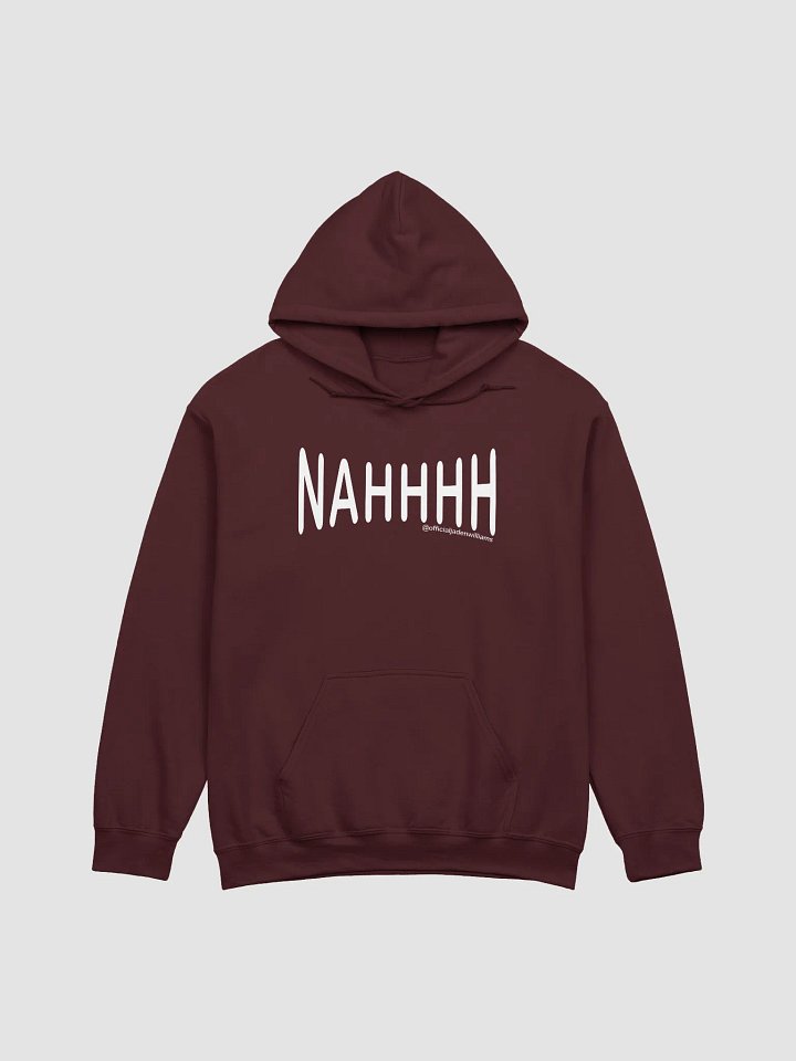 NAHHHH (Hoodie) product image (1)