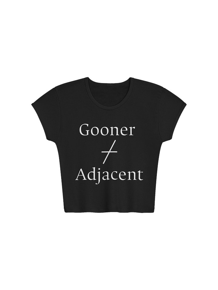 Gooner Adjacent Crop Baby Tee product image (1)