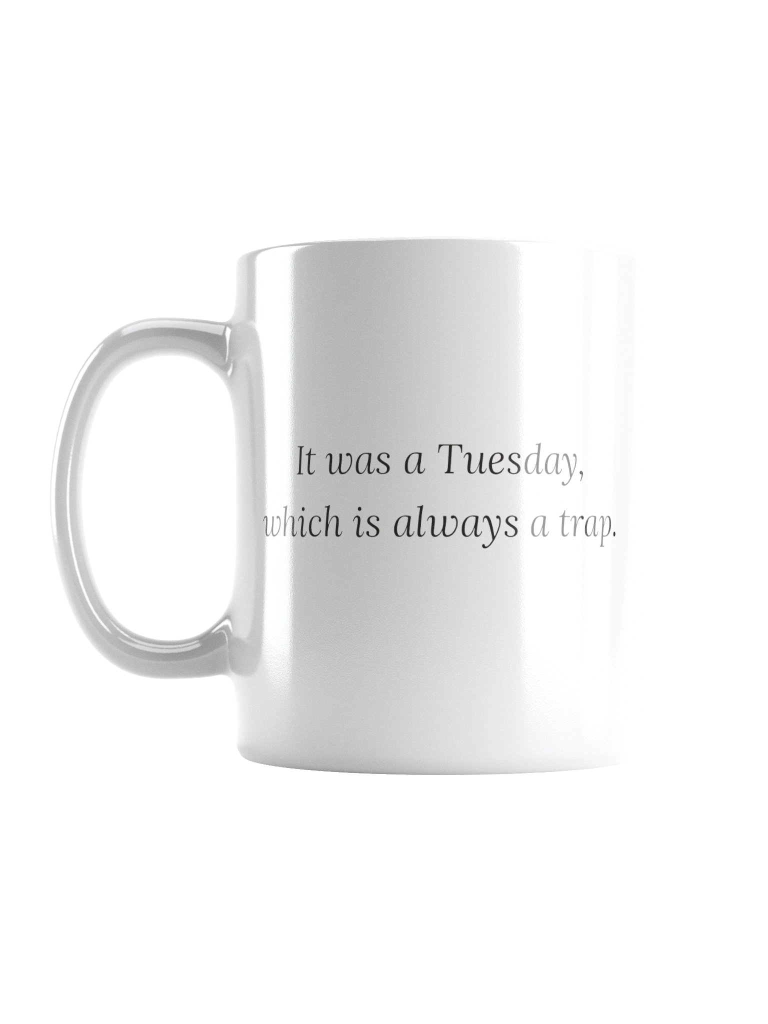 It was a Tuesday, which is always a trap. product image (1)