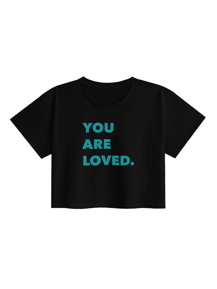 You Are Loved Crop Top product image (1)