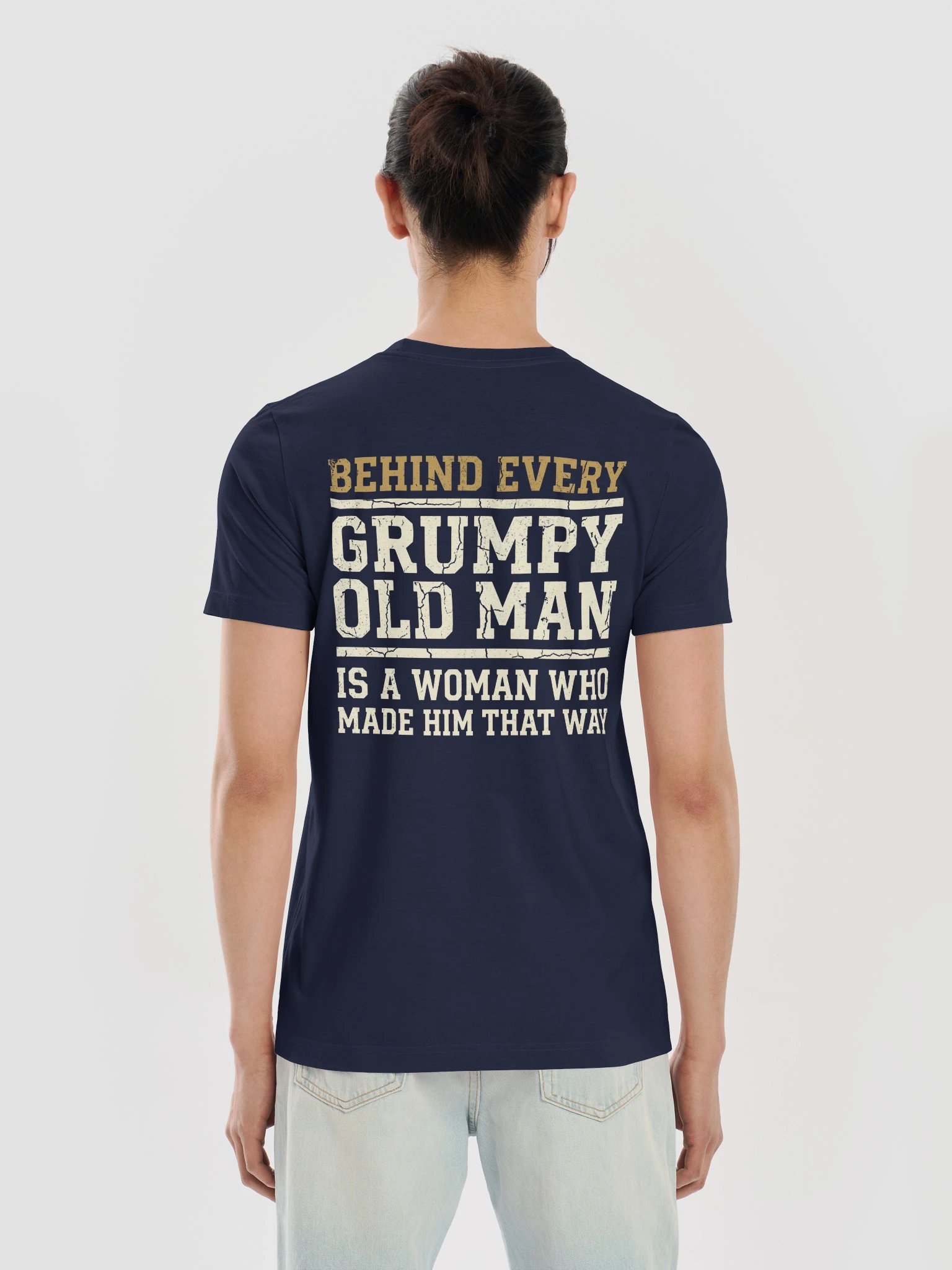 Behind Every Grumpy Old Man Is A Woman Who Made Him That Way Shirt product image (11)