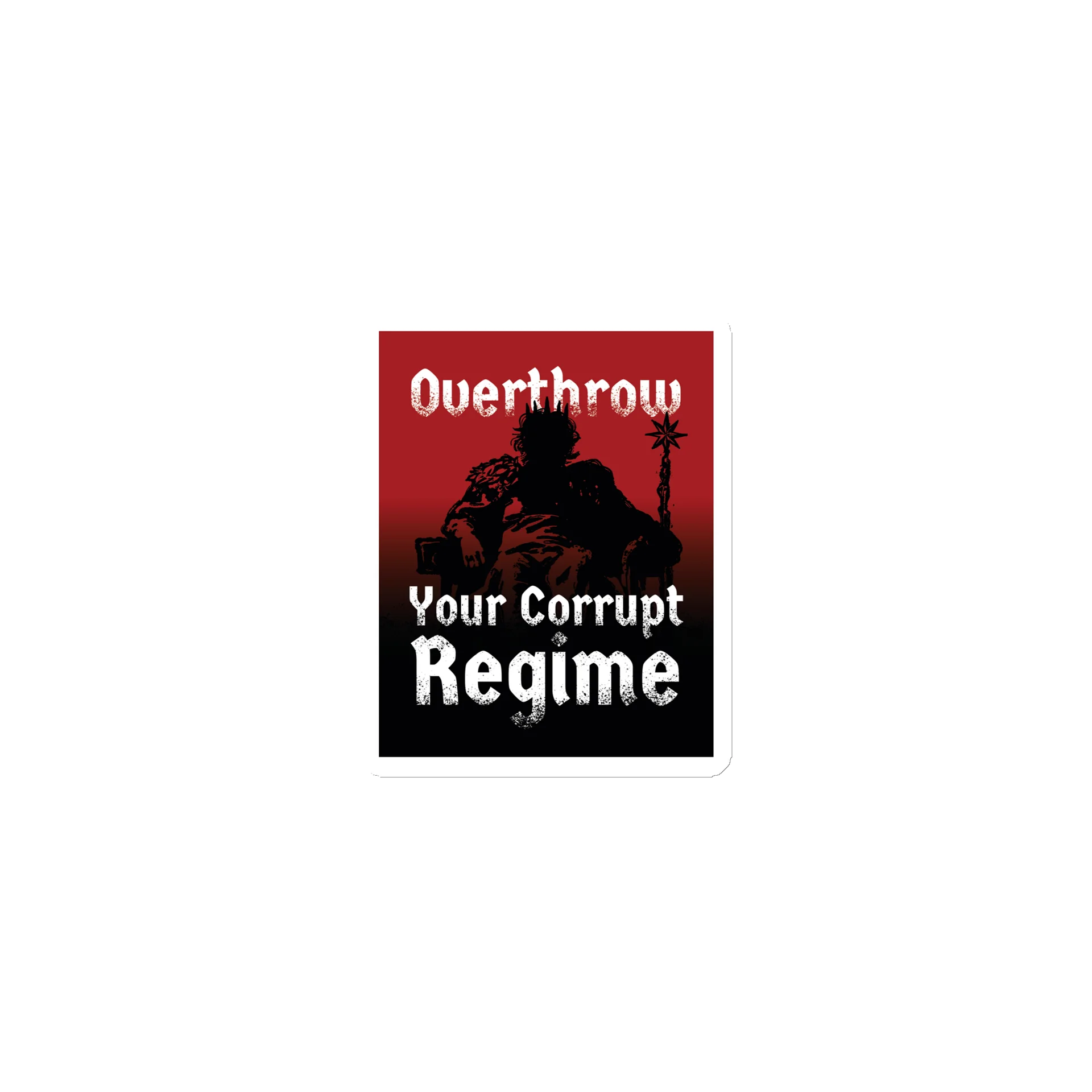 Overthrow Your Corrupt Regime Magnet product image (1)