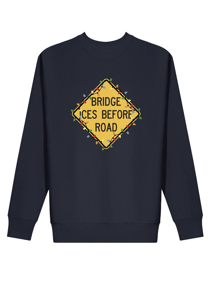 Bridge Ices Before Road Holiday Sweatshirt product image (14)