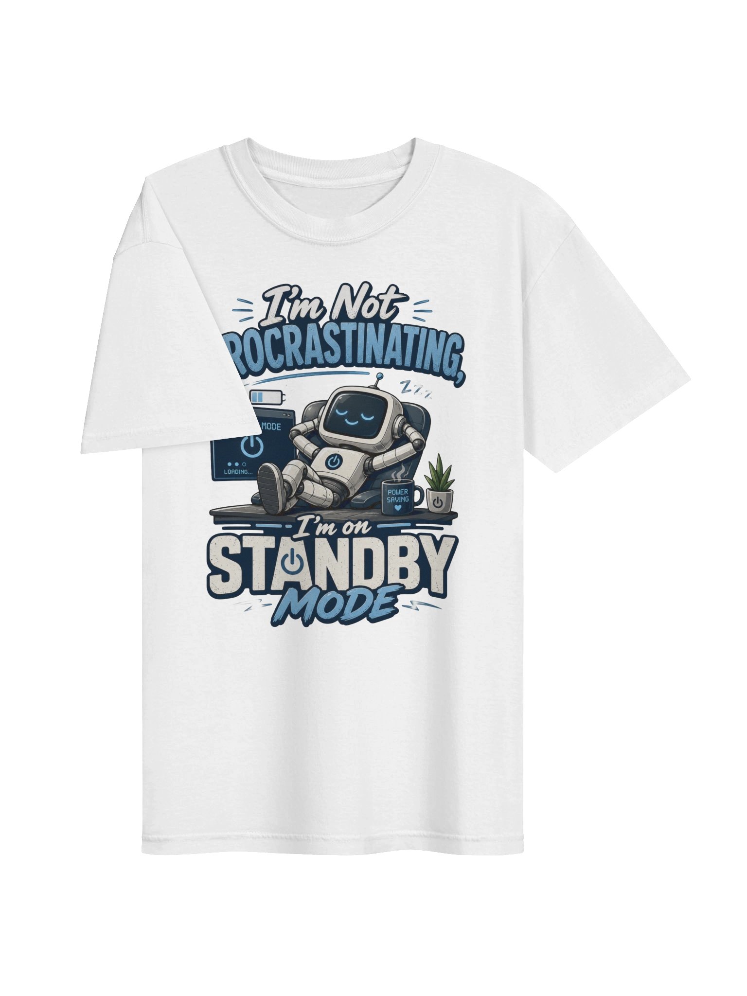 I’m Not Procrastinating Standby Mode T-Shirt for Lazy Days & Humor Gifts product image (36)