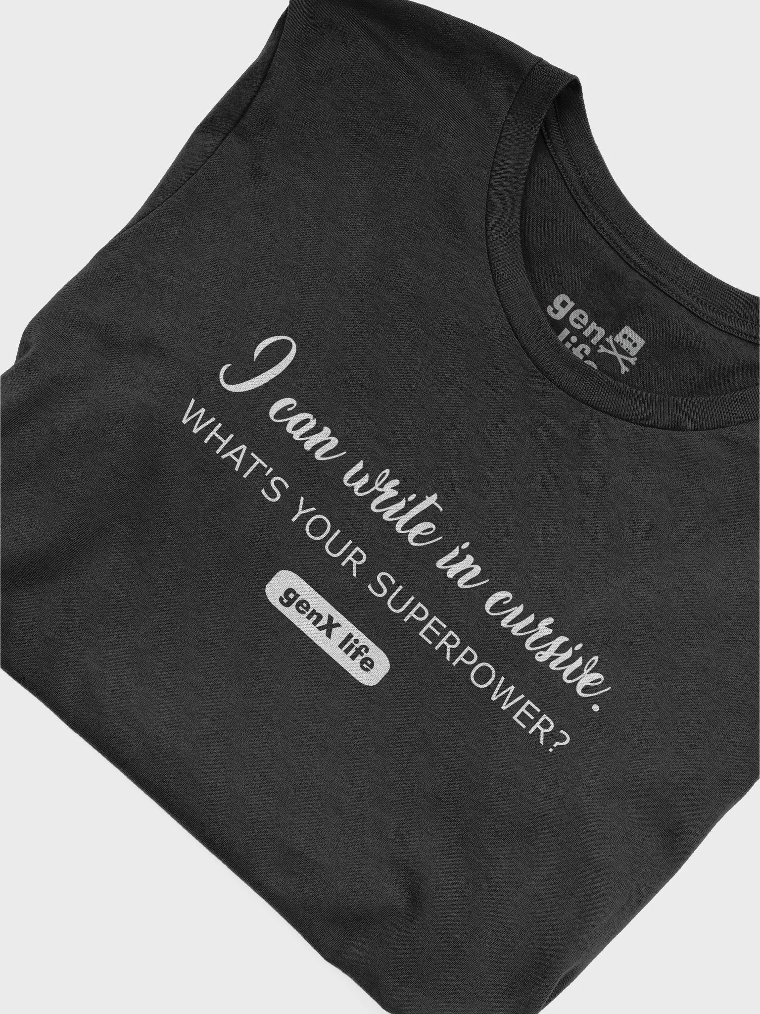 I Can Write In Cursive What's Your Superpower Tshirt product image (48)