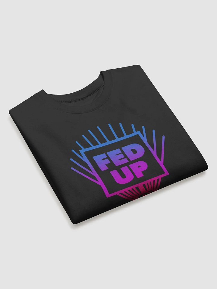 Fed Up Sweatshirt product image (2)
