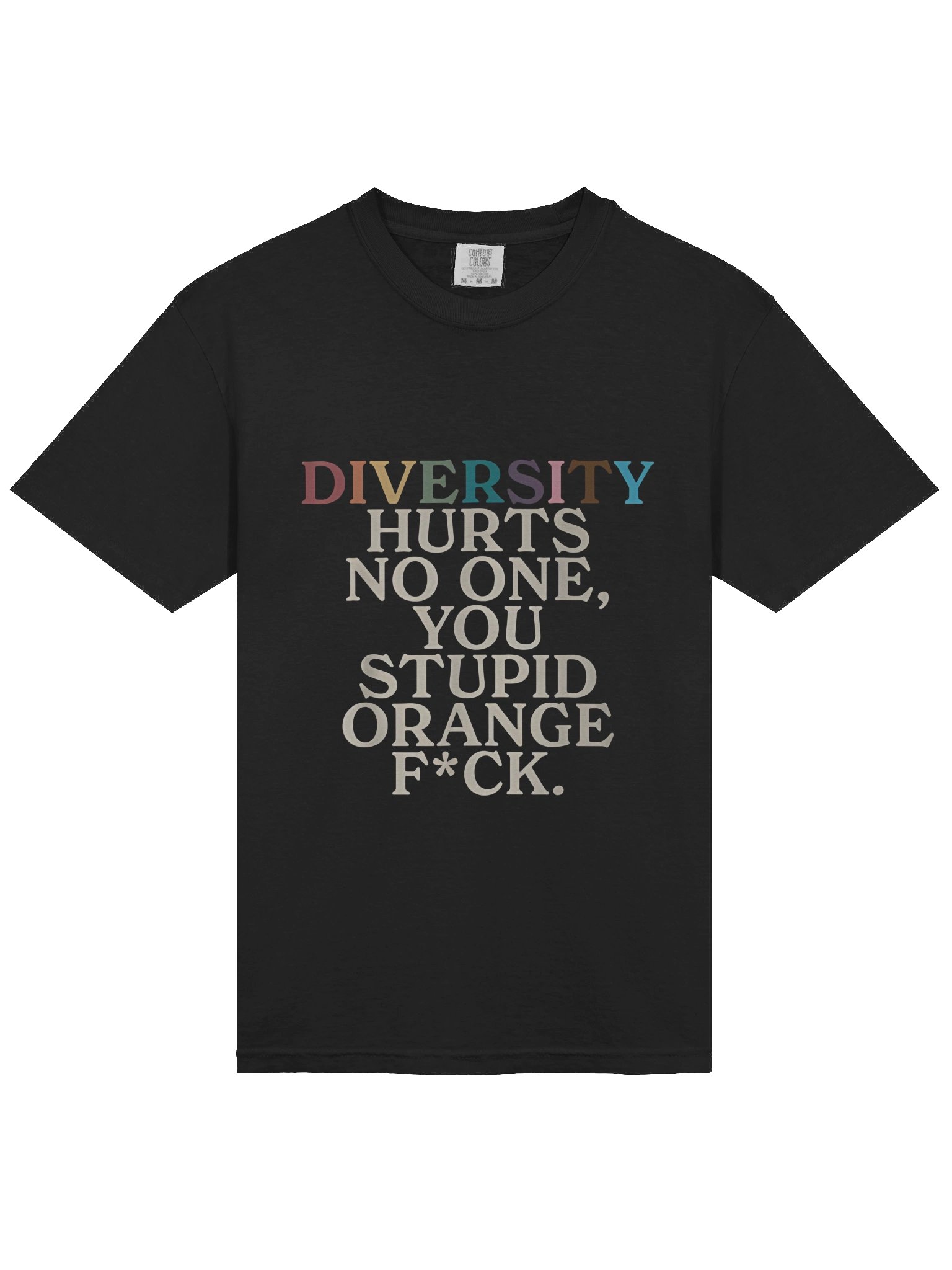 Diversity Hurts No One You Stupid Orange Fuck Shirt product image (2)