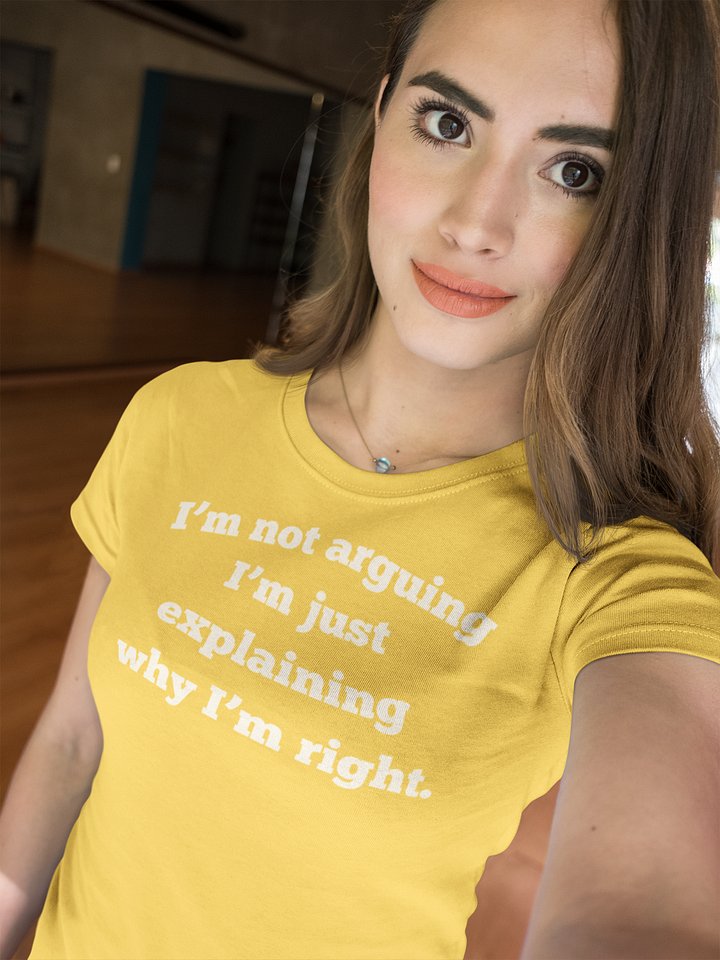I'm Not Arguing I'm Just Explaining Why I'm Right Unisex T-Shirt | Funny Sarcastic Tee | Bella Canvas 3001 product image (2)