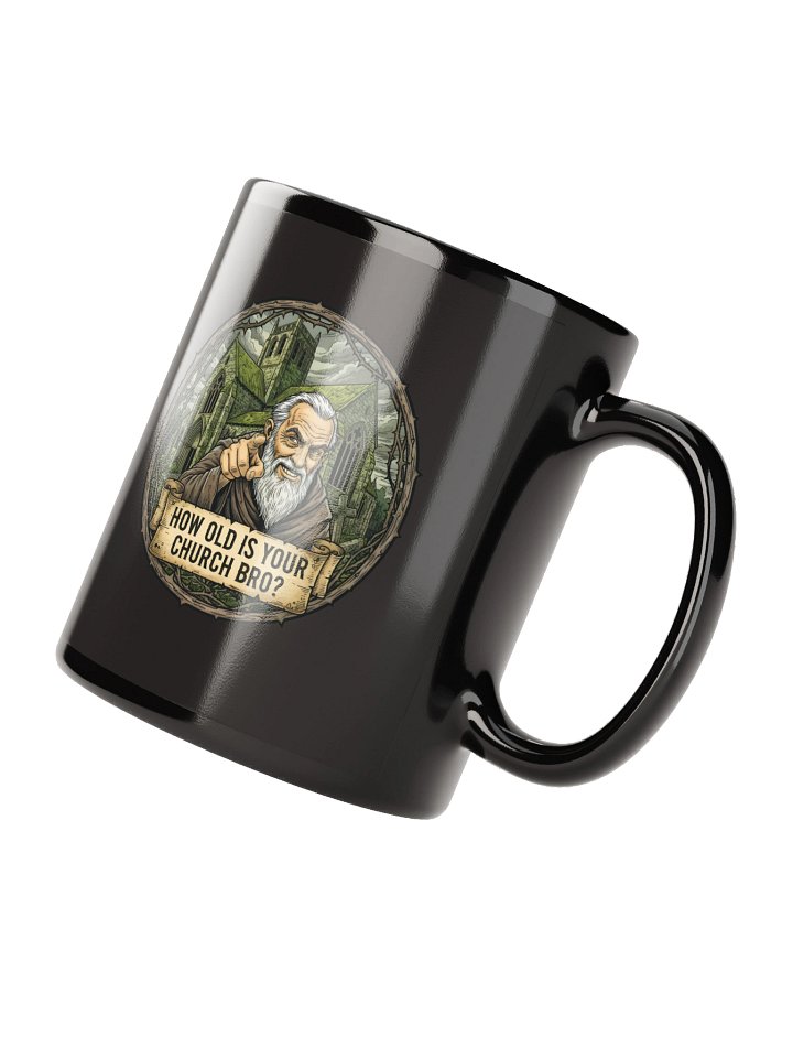 How Old Is Your Church? Black Mug product image (4)