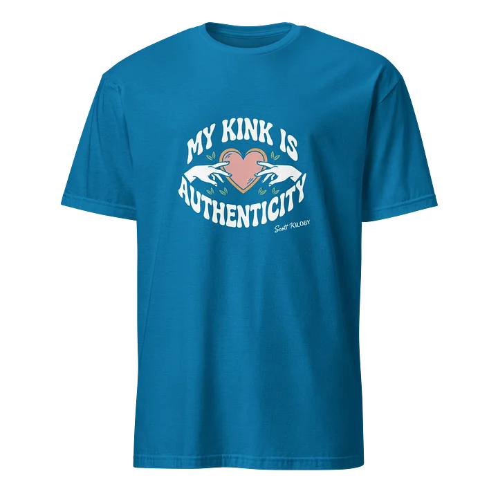 “My Kink Is Authenticity” Sapphire Soft-Style T- product image (1)