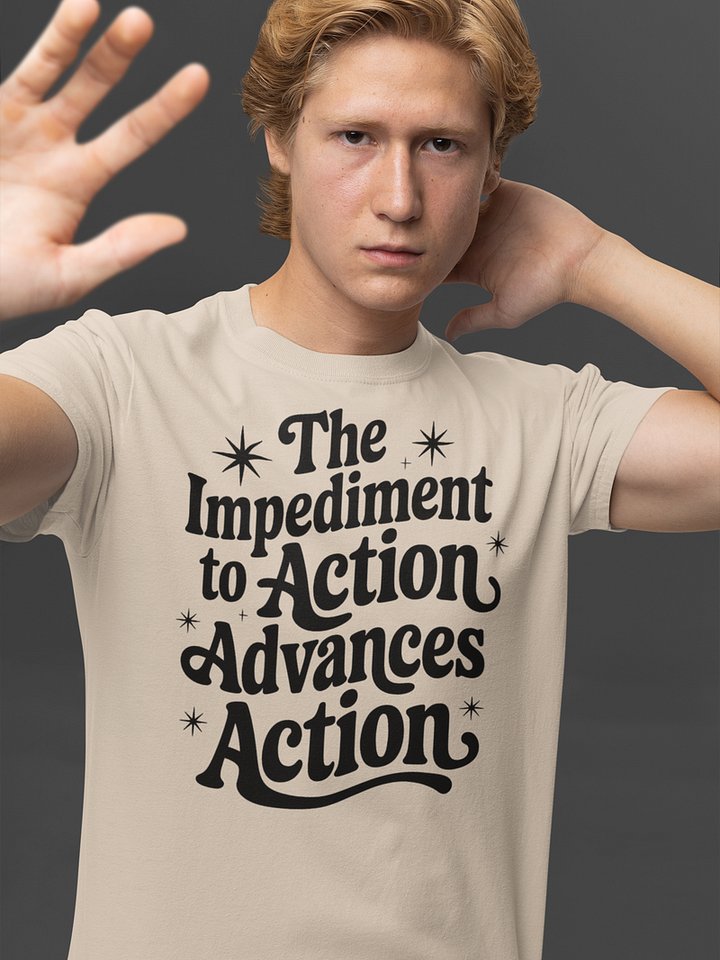 The Impediment to Action Advances Action - Stoic Wisdom TSHIRT product image (15)