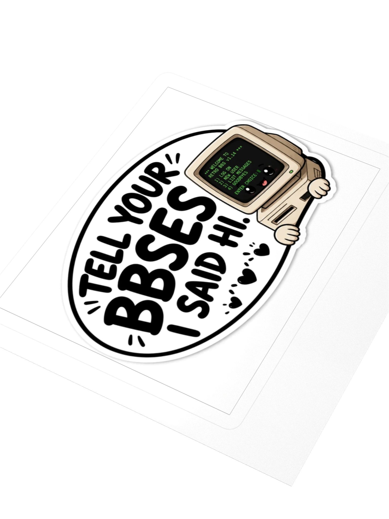 Tell Your BBSes I Said Hi Kiss Cut Sticker product image (3)