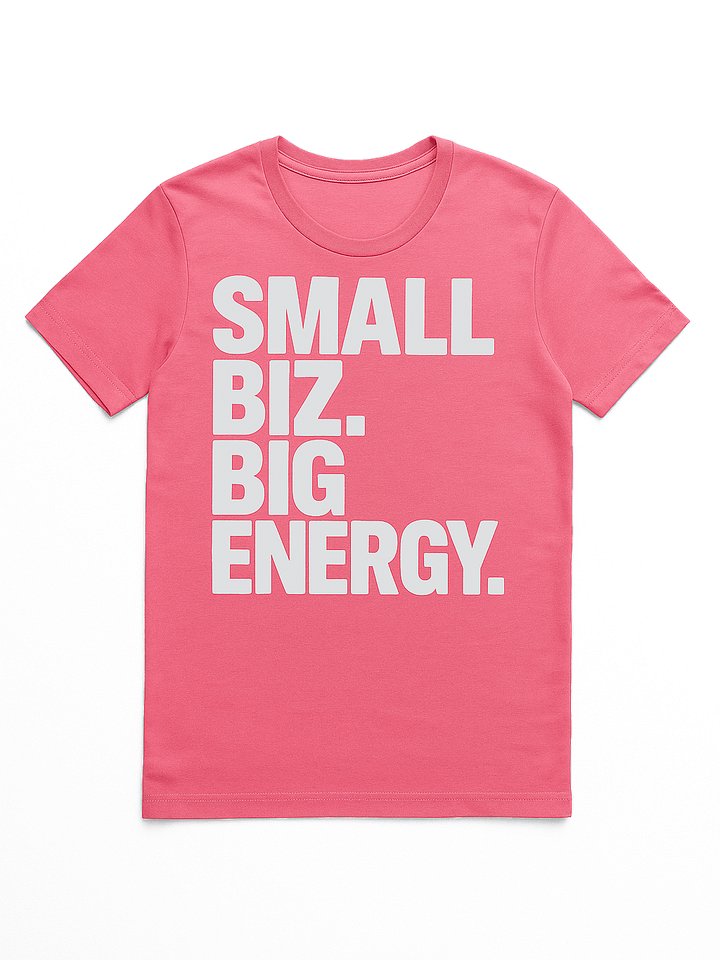 Small Biz. Big Energy. Tee product image (1)
