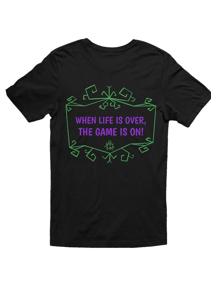 [UM Designs] When Life Is Over, The Game Is On - Unisex Graphic Tee product image (1)