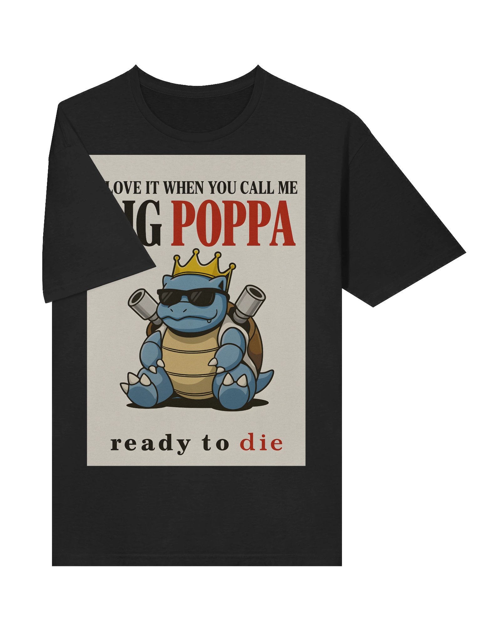 Blastoise "Big Poppa" Rap Legend Parody T-Shirt product image (5)