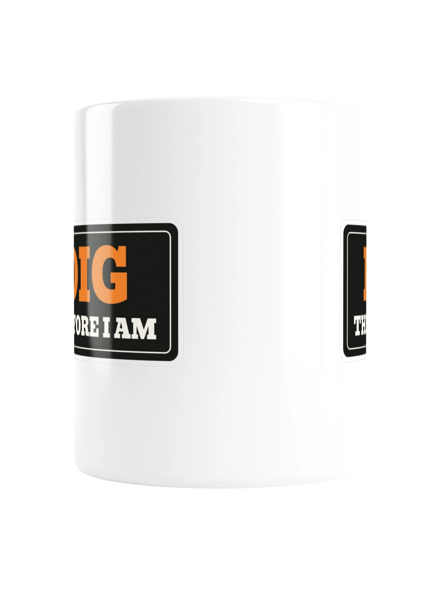 I dig therefore I am — Mug product image (2)