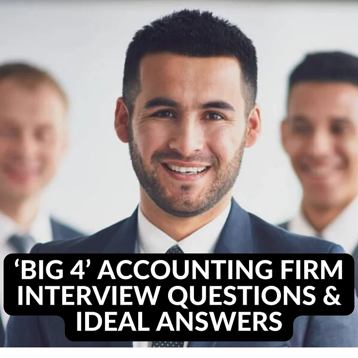 ‘BIG 4’ ACCOUNTING FIRM INTERVIEW QUESTIONS & IDEAL ANSWERS product image (1)