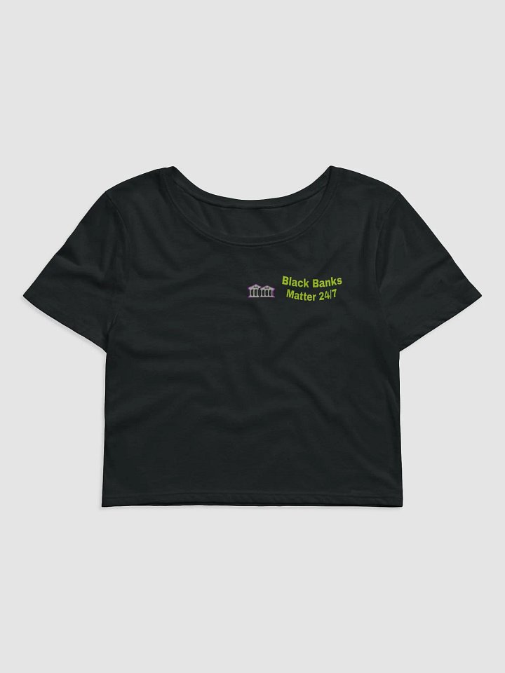 Black Banks Matter 24/7 Graphic Crop Tee product image (1)