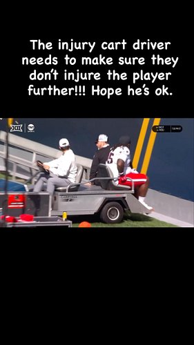 The injury cart driver needs to make sure they don’t injure the player further!!! Hope he’s ok.