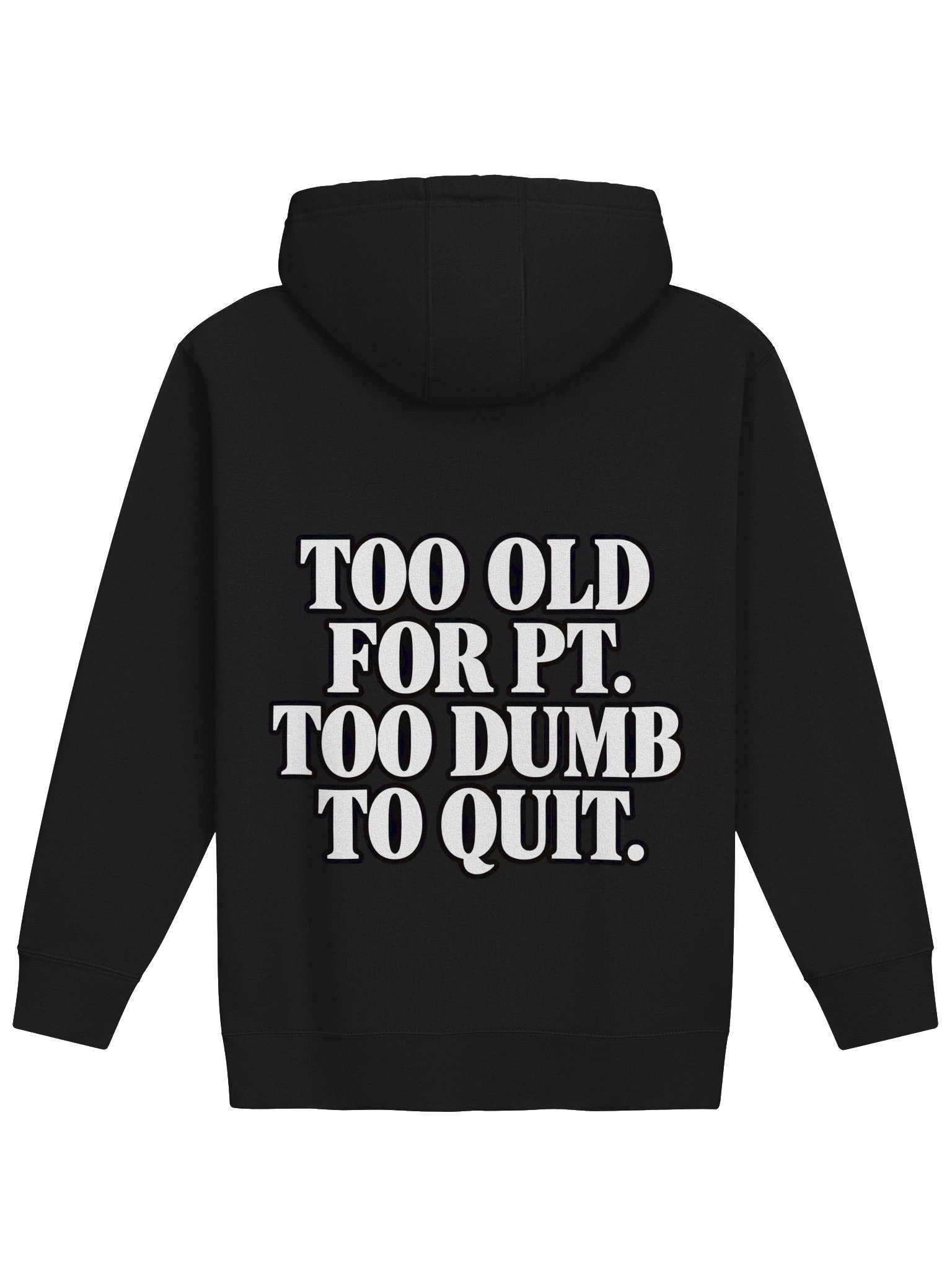 Too Old For Pt. Too Dumb To Quit. product image (2)