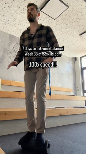 Extreme balance in 7 days! Week 38 of #53skills