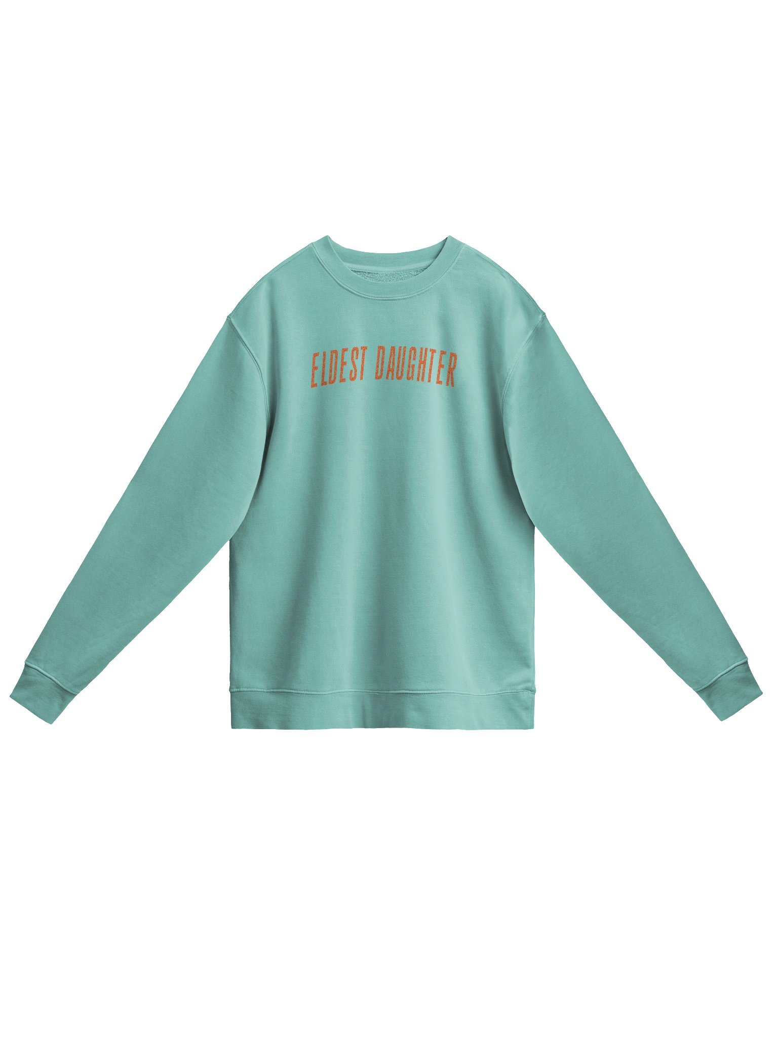 Eldest Daughter Pigment Dyed Sweatshirt - Show Business Collection product image (1)