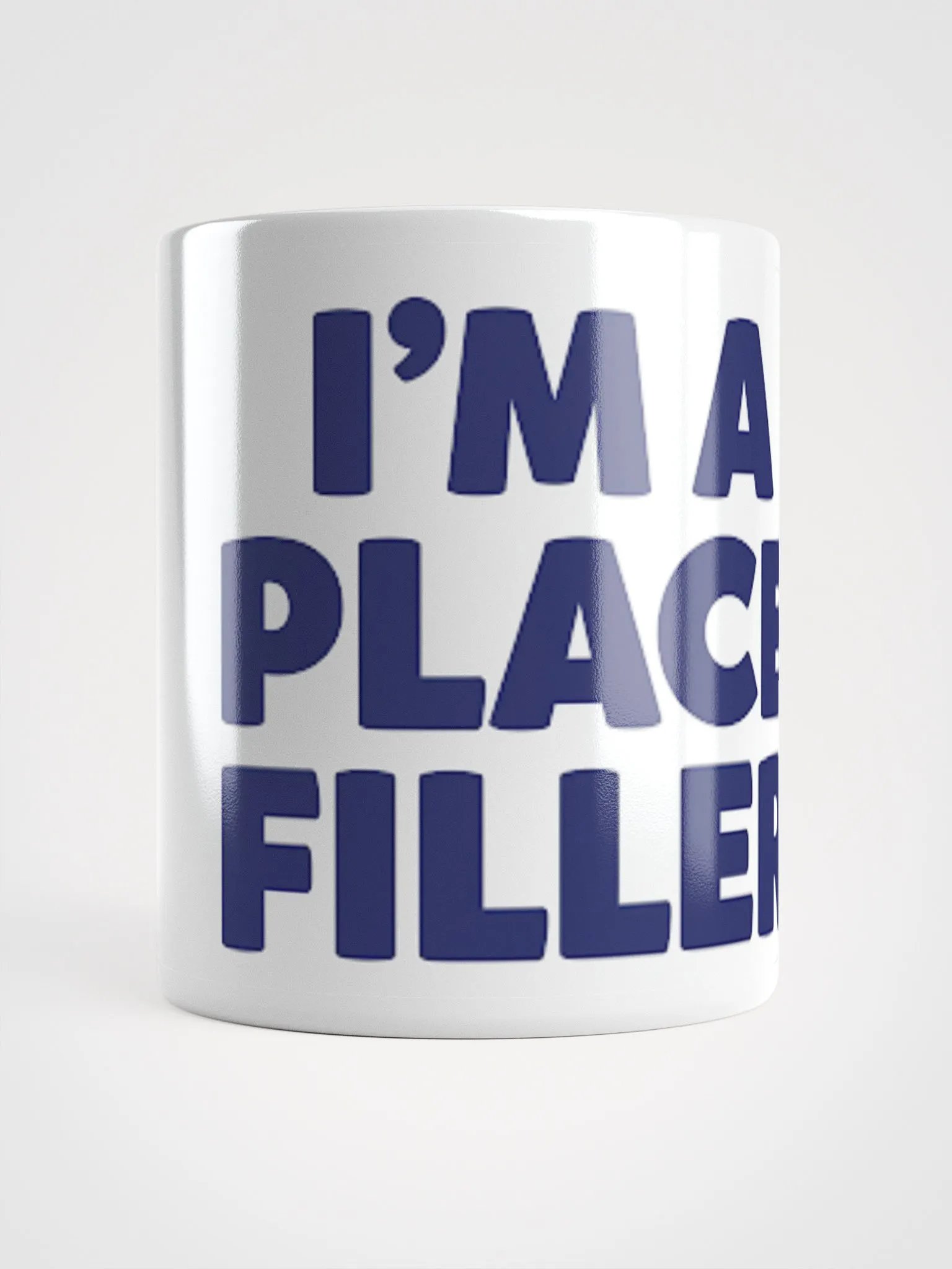 I'm a Place Filler Mug product image (13)