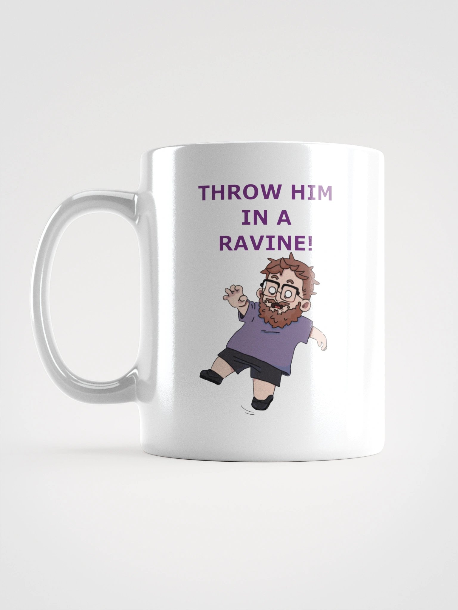 "Throw Him In a Ravine!" White Mug product image (1)