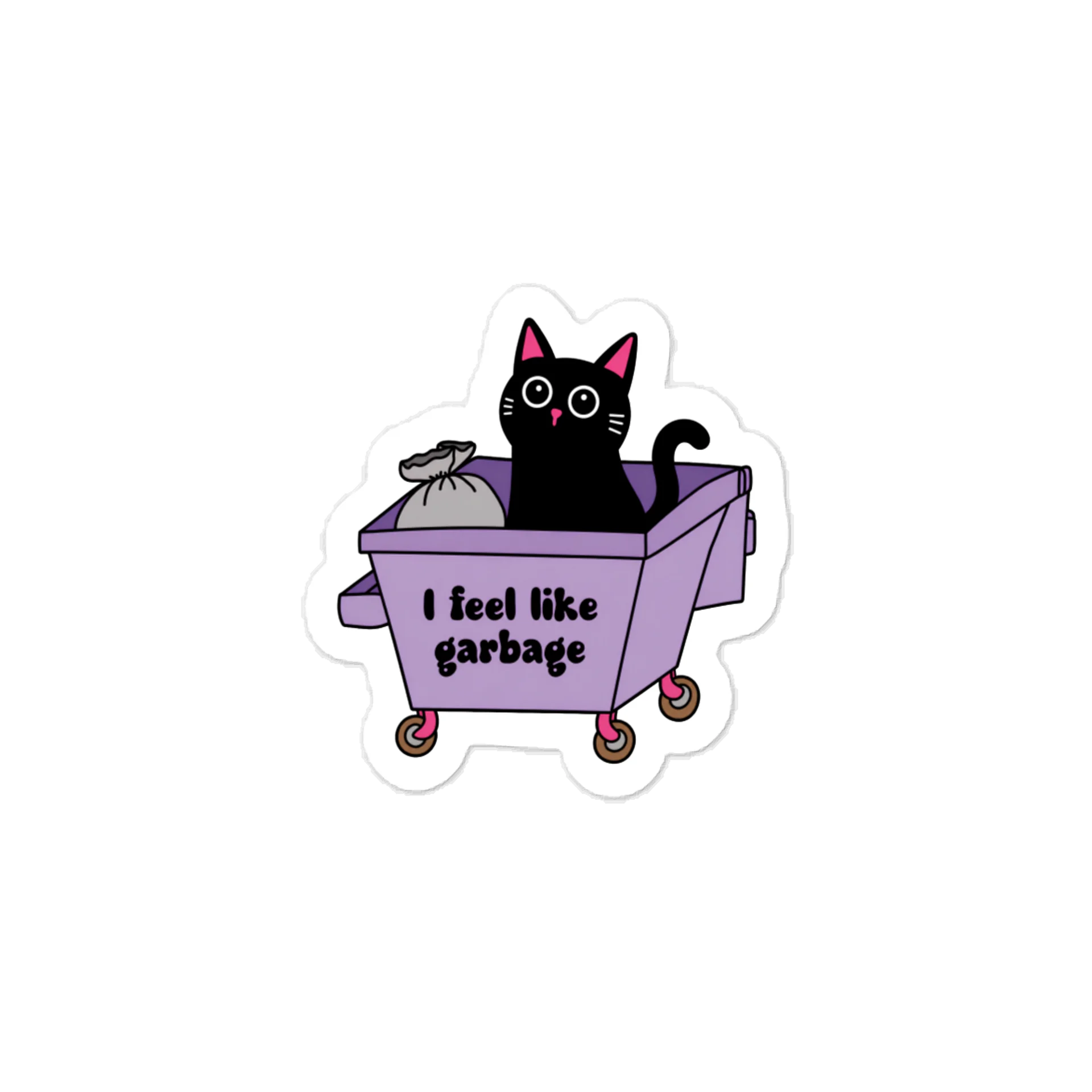 I FEEL LIKE GARBAGE CAT | FUNNY VINYL STICKER product image (1)