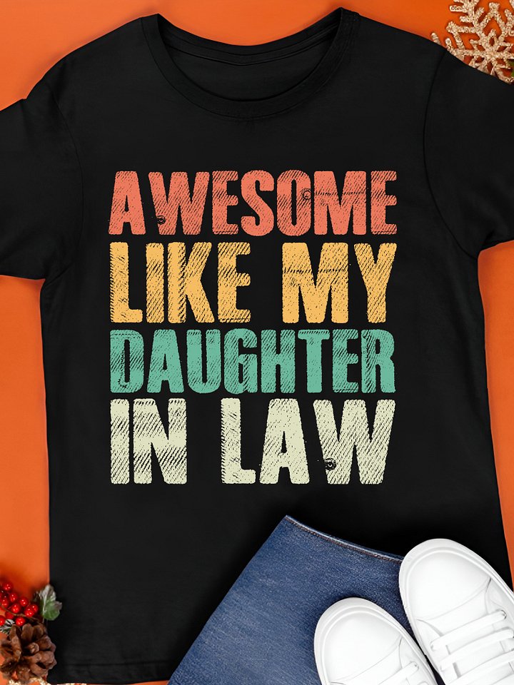 Awesome Like My Daughter-in-Law Shirt product image (1)