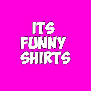 ItsFunnyShirts