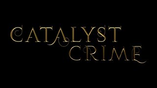 Catalyst Crime