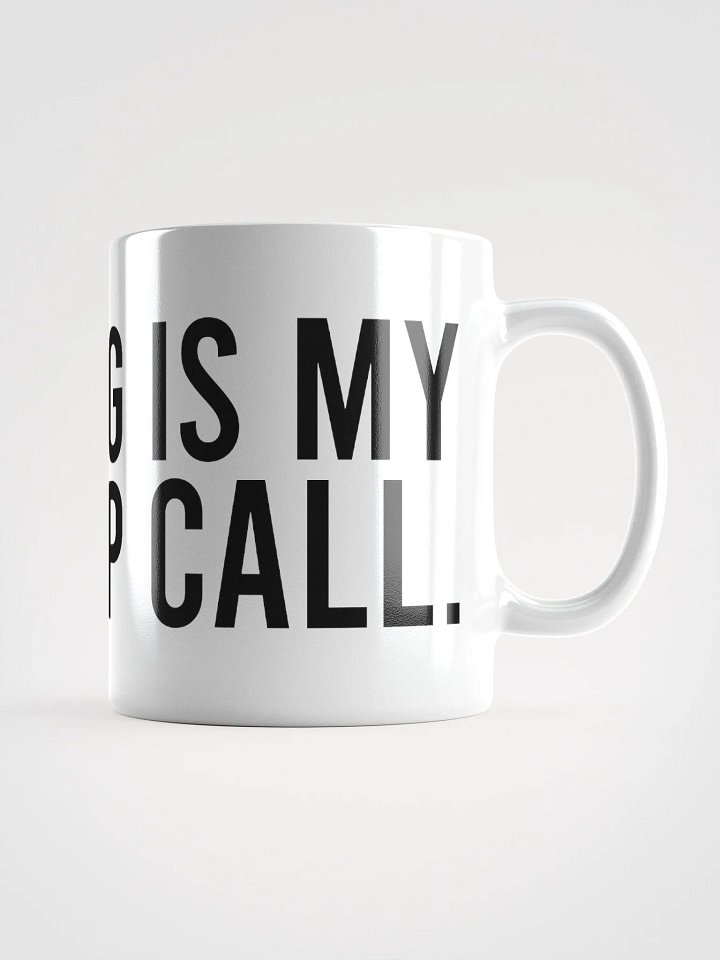 This mug is my wake-up call. - coffee mug product image (3)